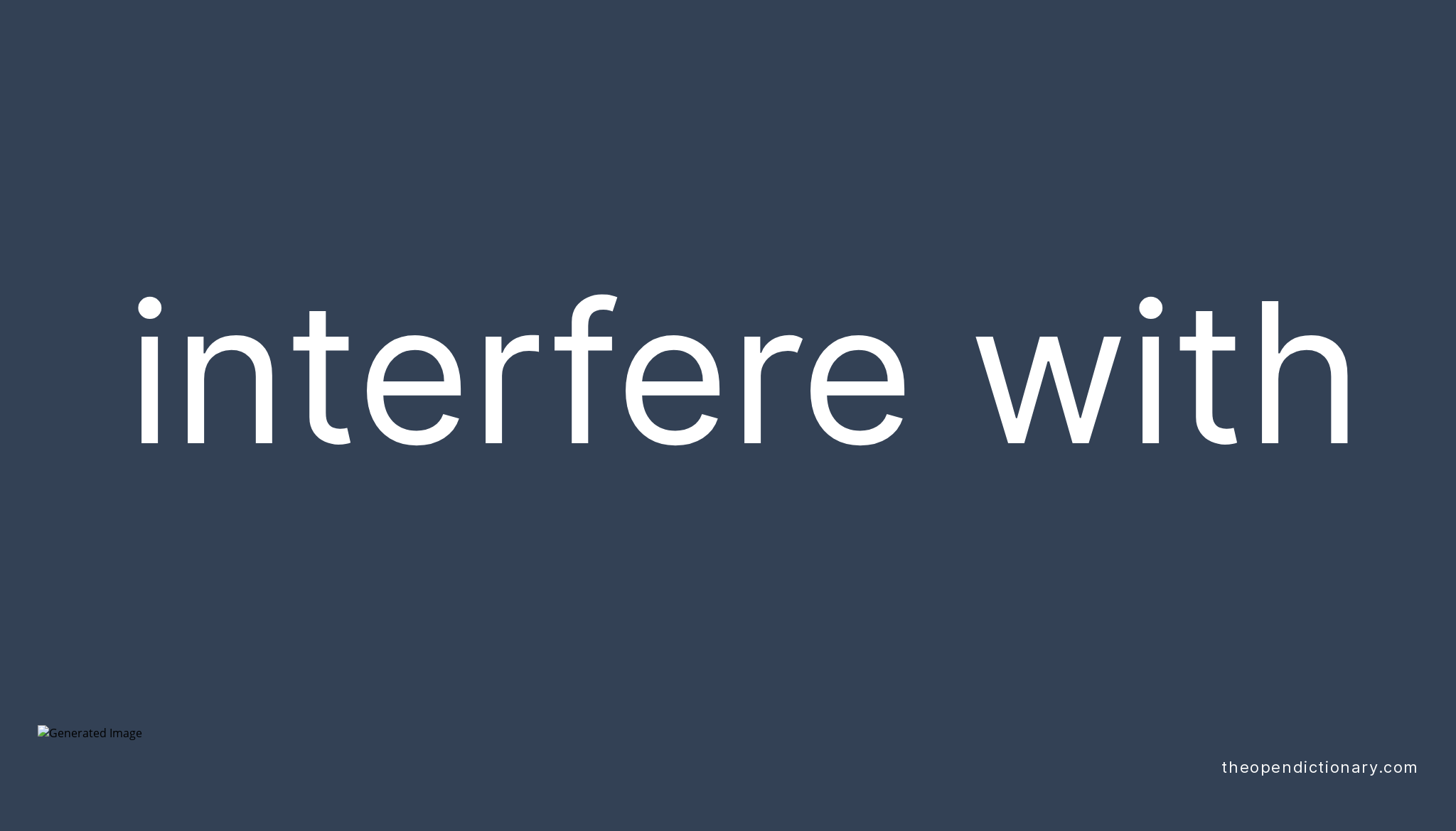 interfere-with-phrasal-verb-interfere-with-definition-meaning-and